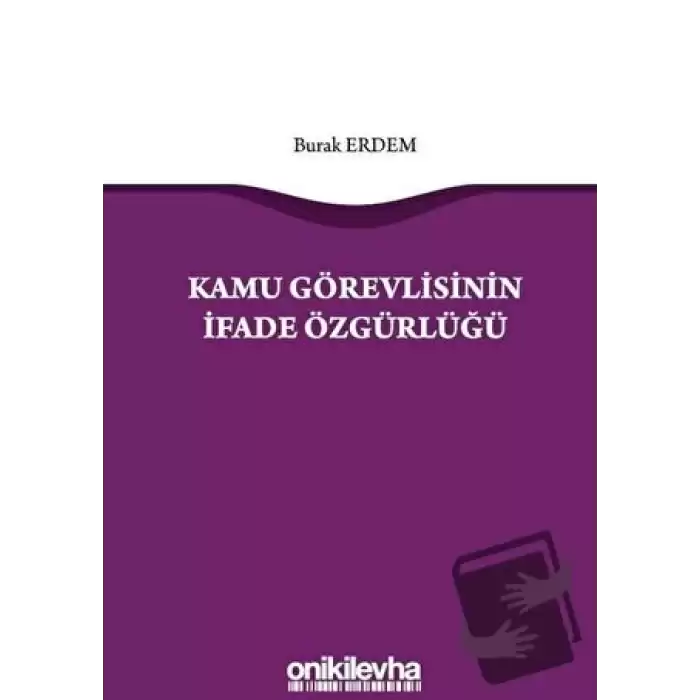 Kamu Görevlisinin İfade Özgürlüğü