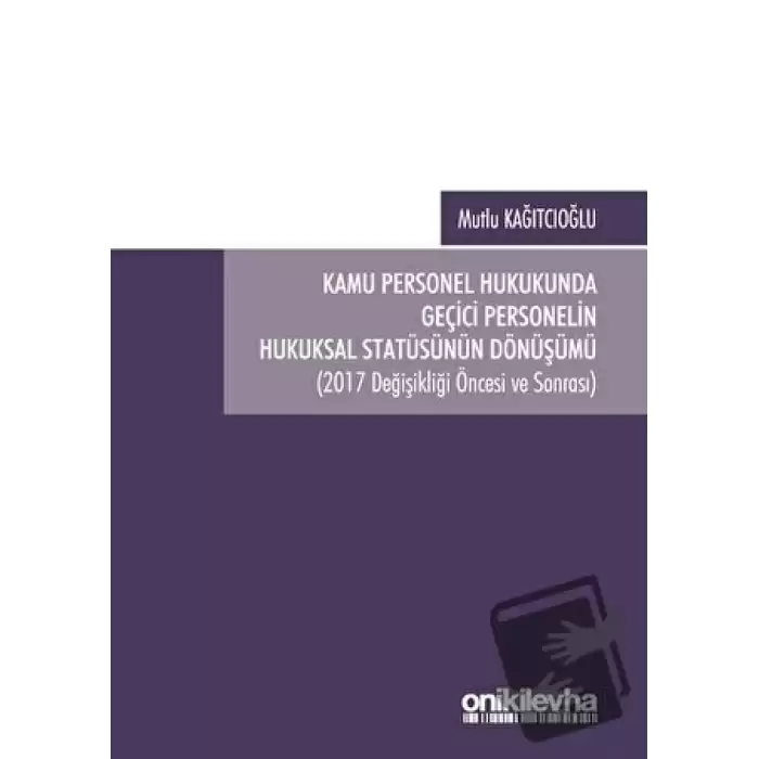 Kamu Personel Hukukunda Geçici Personelin Hukuksal Statüsünün Dönüşümü