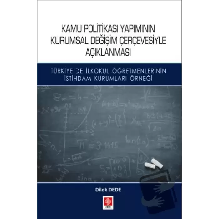 Kamu Politikası Yapımının Kurumsal Değişim Çerçevesiyle Açıklanması