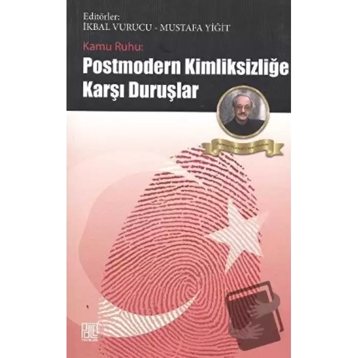 Kamu Ruhu: Postmodern Kimliksizliğe Karşı Duruşlar