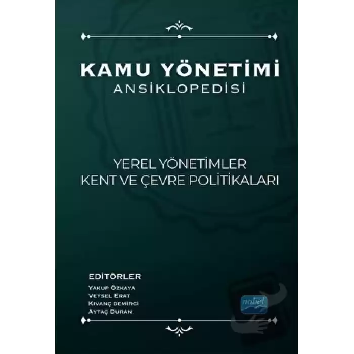 Kamu Yönetimi Ansiklopedisi - Yerel Yönetimler, Kent Ve Çevre Politikaları