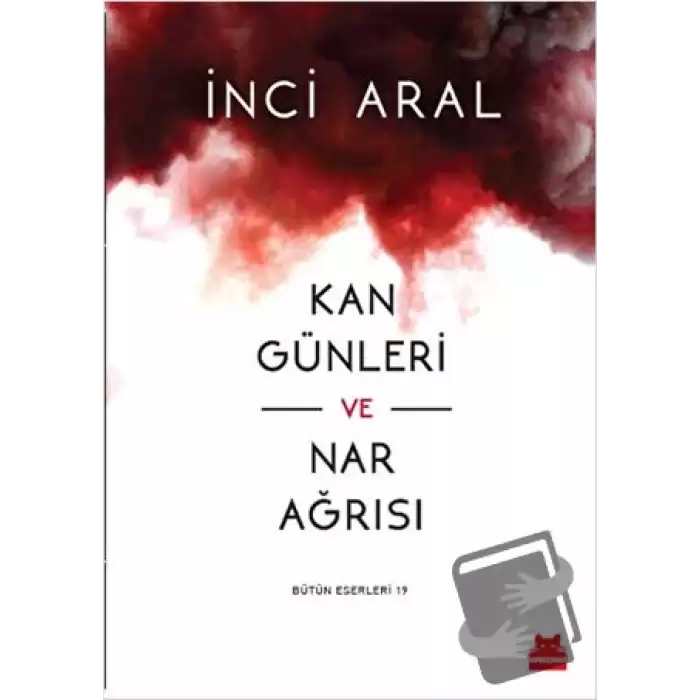 Kan Günleri ve Nar Ağrısı