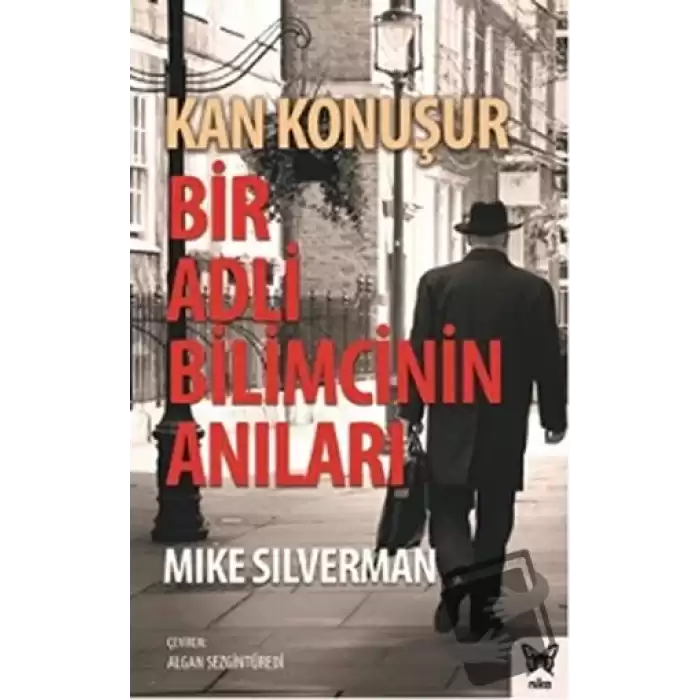 Kan Konuşur: Bir Adli Bilimcinin Anıları