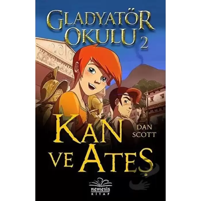 Kan ve Ateş - Gladyatör Okulu 2 (Ciltli)