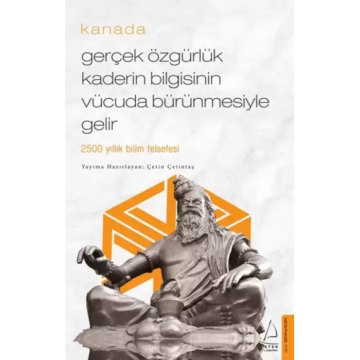 Kanada -Gerçek Özgürlük Kaderin Bilgisinin Vücuda Bürünmesiyle Gelir