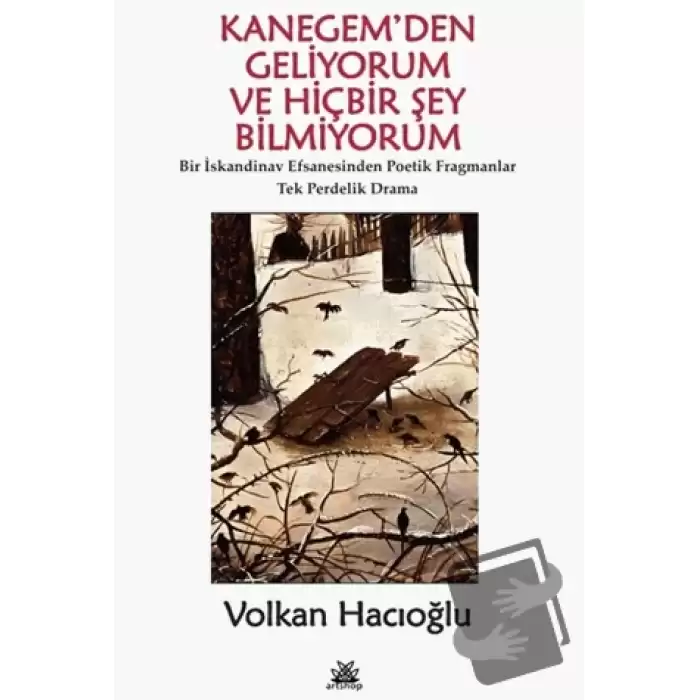 Kanegemden Geliyorum ve Hiçbir Şey Bilmiyorum