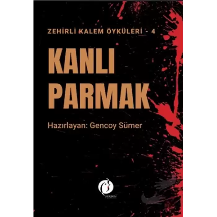 Kanlı Parmak - Zehirli Kalem Öyküleri 4