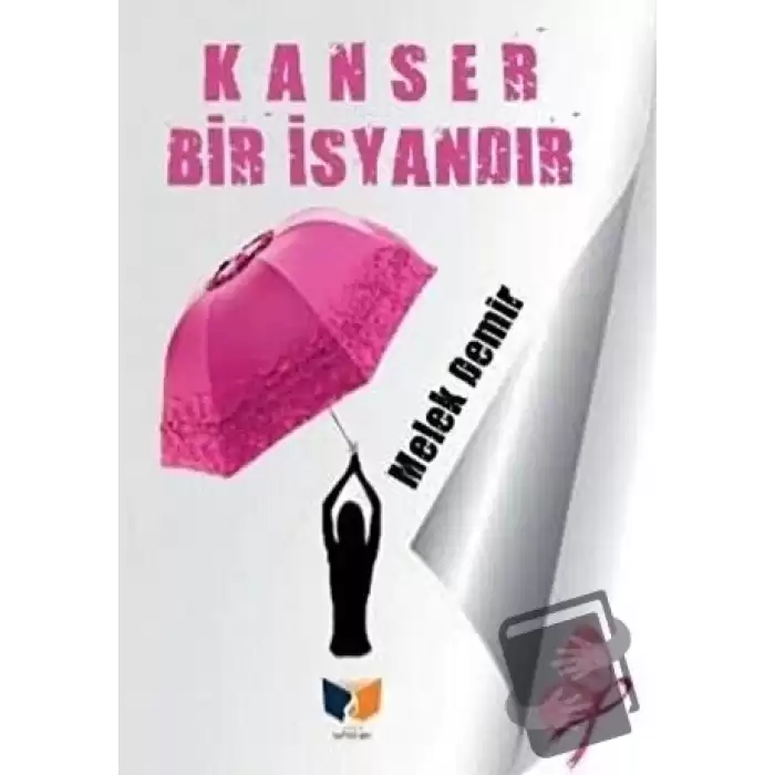 Kanser Bir İsyandır