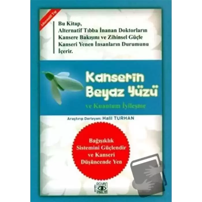 Kanserin Beyaz Yüzü ve Kuantum İyileşme