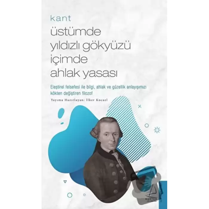 Kant: Üstümde Yıldızlı Gökyüzü İçimde Ahlak Yasası