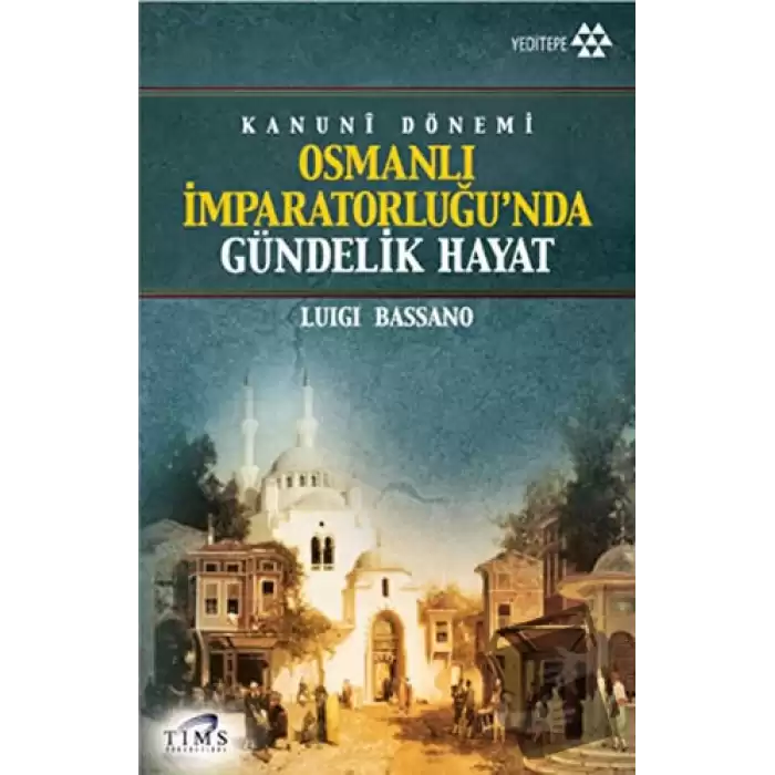 Kanuni Dönemi Osmanlı İmparatorluğu’nda Gündelik Hayat