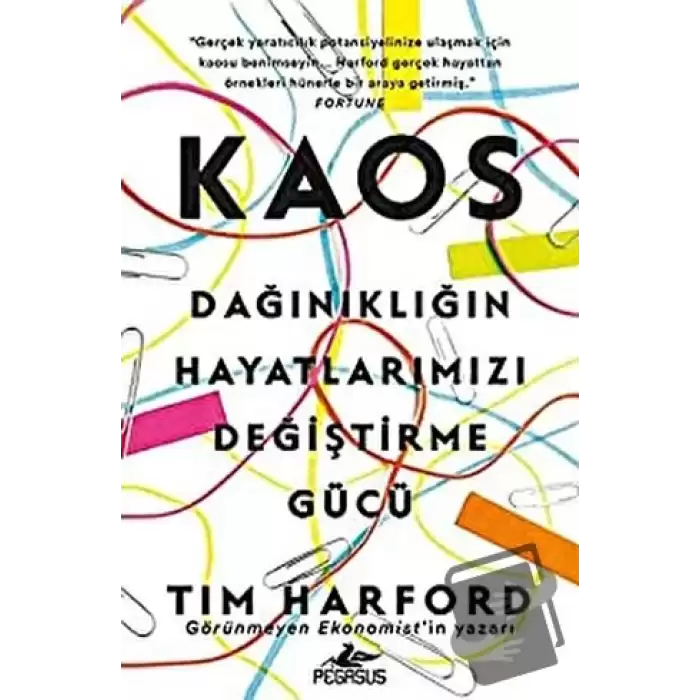 Kaos: Dağınıklığın Hayatlarımızı Değiştirme Gücü