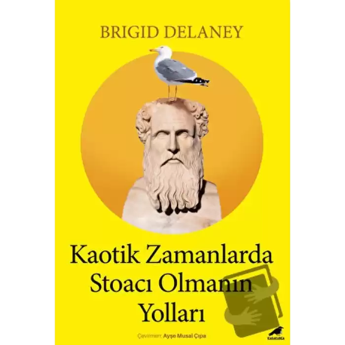 Kaotik Zamanlarda Stoacı Olmanın Yolları