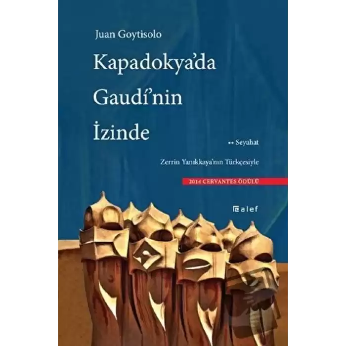 Kapadokyada Gaudinin İzinde