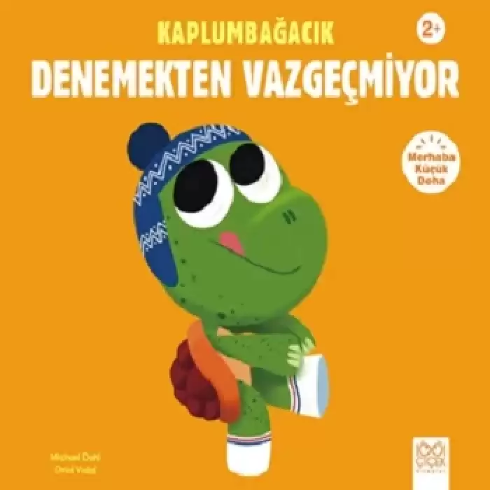 Kaplumbağacık Denemekten Vazgeçmiyor