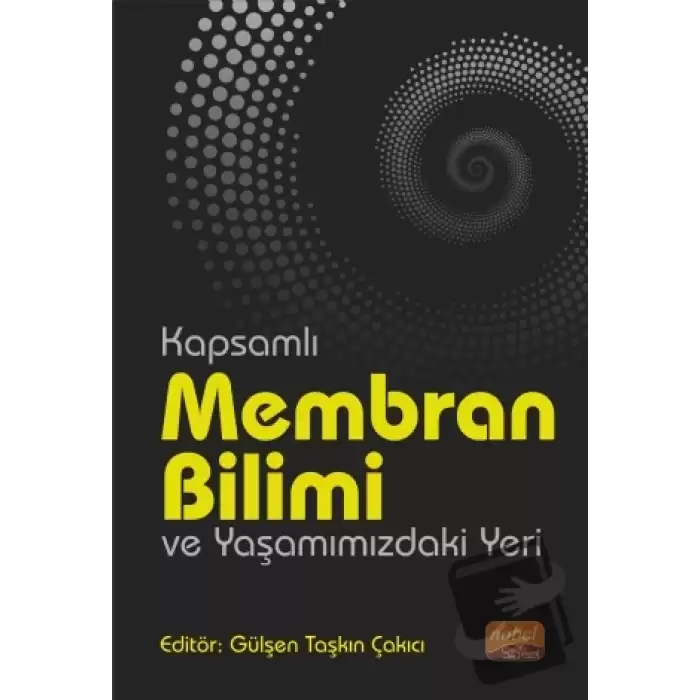 Kapsamlı Membran Bilimi ve Yaşamımızdaki Yeri