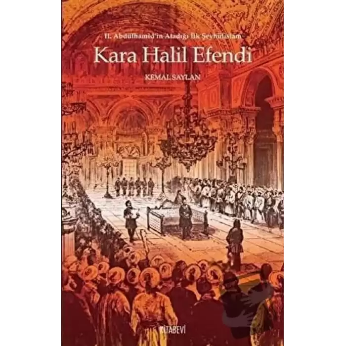 Kara Halil Efendi - 2. Abdülhamid’in Atadığı İlk Şeyhülislam