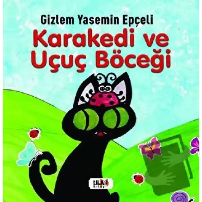 Kara Kedi ve Uçuç Böceği