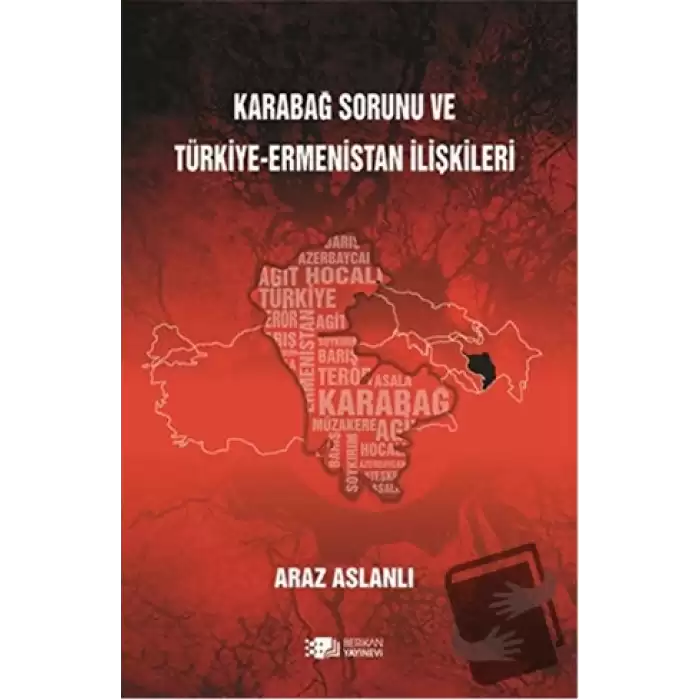 Karabağ Sorunu ve Türkiye - Ermenistan İlişkileri