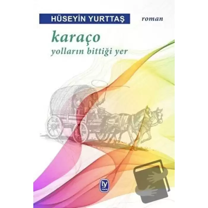 Karaço - Yolların Bittiği Yer