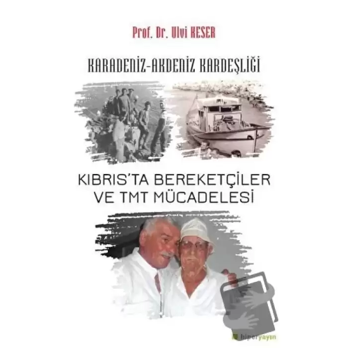 Karadeniz-Akdeniz Kardeşliği Kıbrıs’ta Bereketçiler ve TMT Mücadelesi