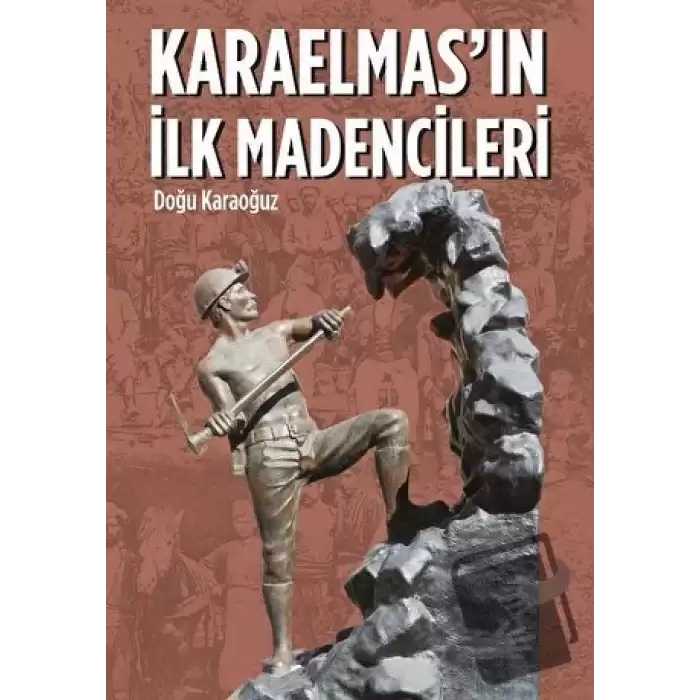 Karaelmasın İlk Madencileri