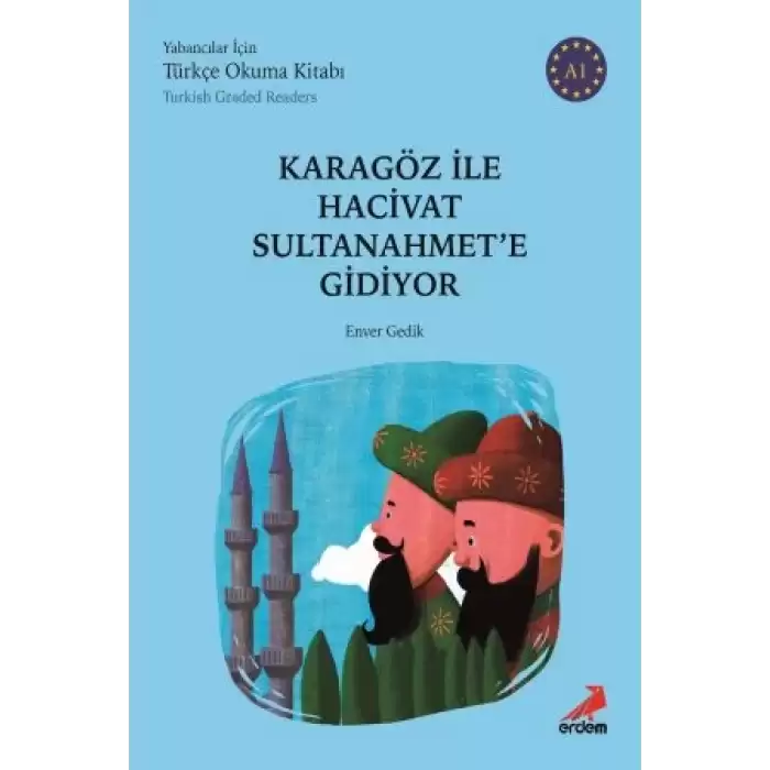 Karagöz ile Hacivat Sultanahmete Gidiyor (Türkish Graded Readers)