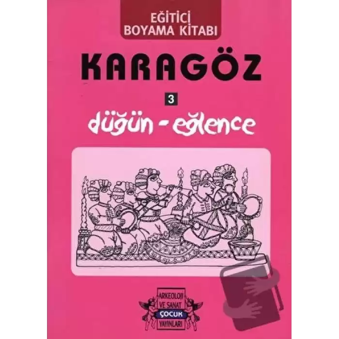 Karagöz Oyunlarında Düğün-Eğlence / Boyama Kitabı