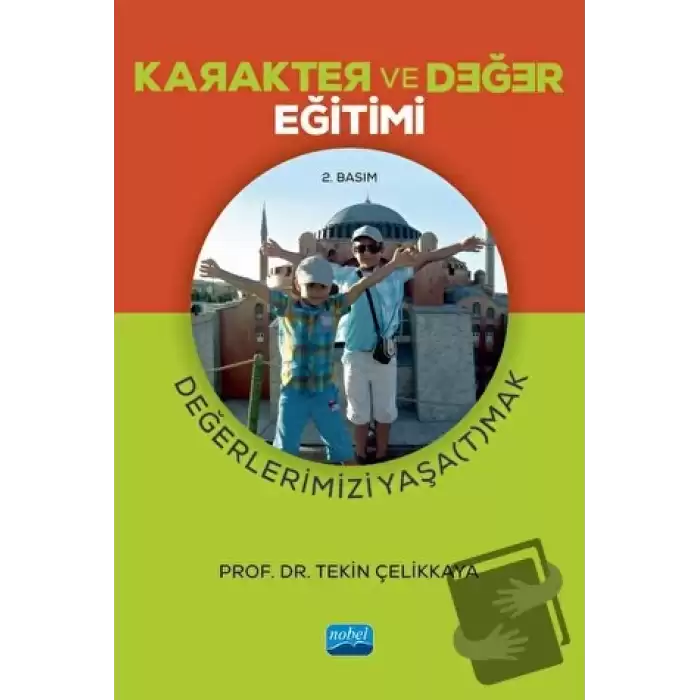 Karakter Ve Değer Eğitimi - Değerlerimizi Yaşa(t)mak