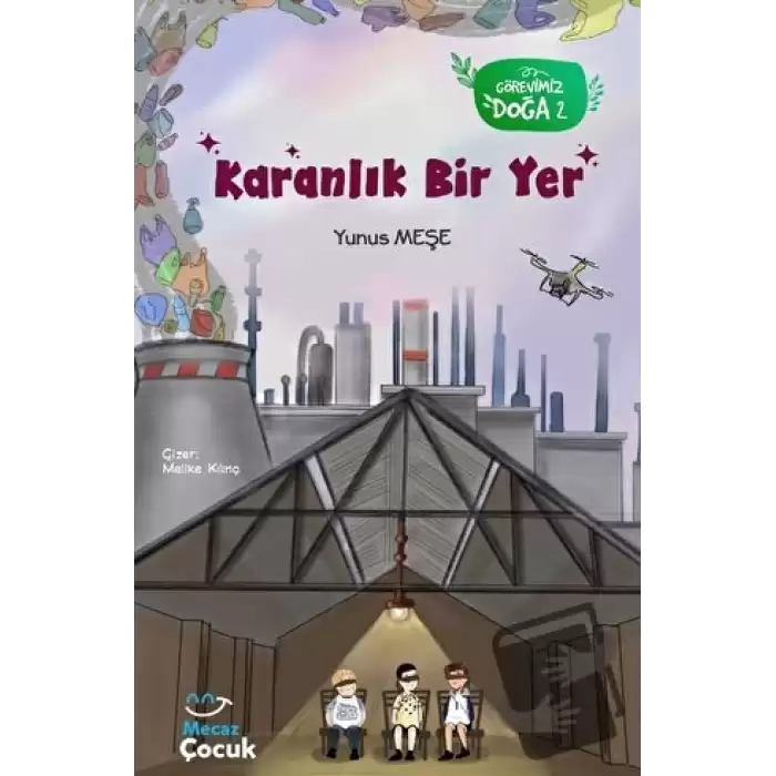 Karanlık Bir Yer; Görevimiz Doğa 2