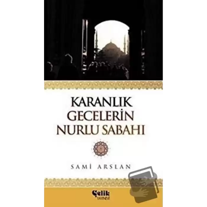 Karanlık Gecelerin Nurlu Sabahı