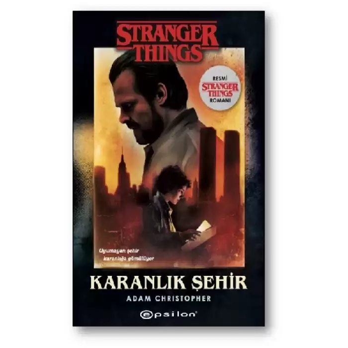 Karanlık Şehir - Bir Stranger Things Romanı