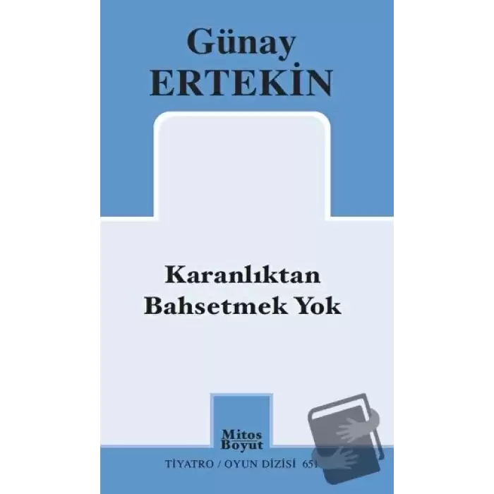 Karanlıktan Bahsetmek Yok