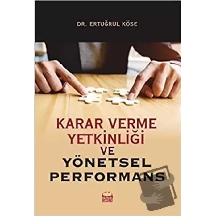 Karar Verme Yetkinliği ve Yönetsel Performans