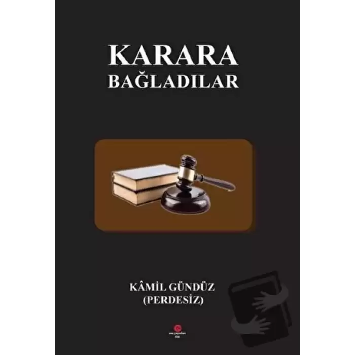 Karara Bağladılar