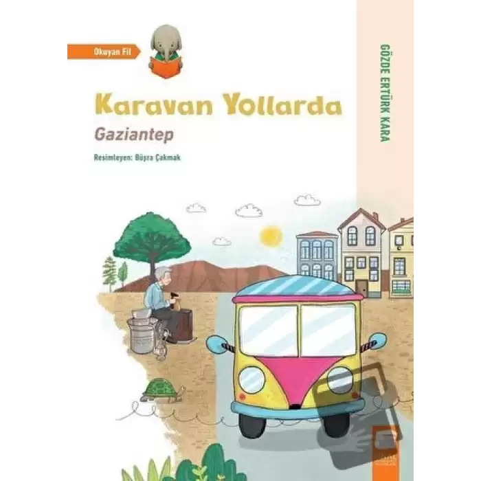 Karavan Yollarda - Gaziantep