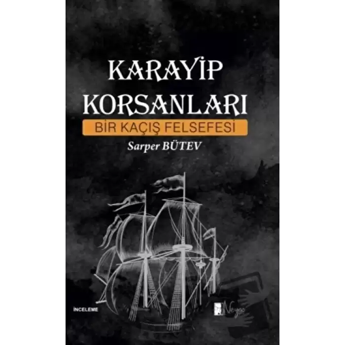 Karayip Korsanları - Bir Kaçış Felsefesi