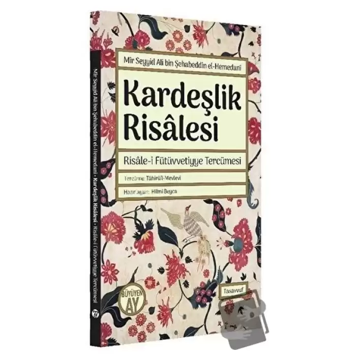 Kardeşlik Risalesi - Risale-i Fütüvvetiyye Tercümesi