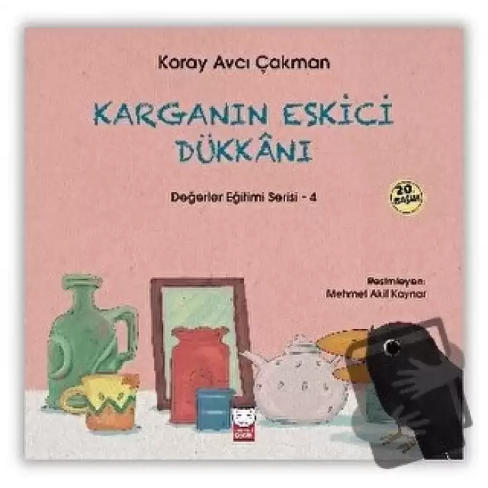 Karganın Eskici Dükkanı - Değerler Eğitimi Serisi - 4