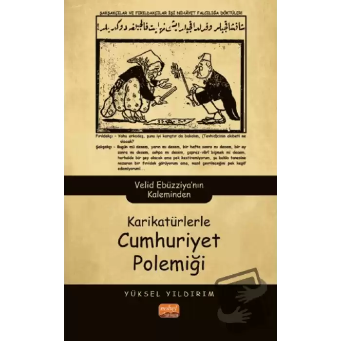 Karikatürlerle Cumhuriyet Polemiği - Velid Ebüzziya’nın Kaleminden