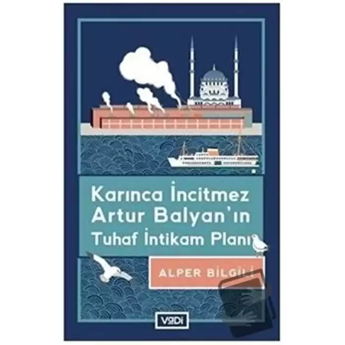 Karınca İncitmez Artur Balyan’ın Tuhaf İntikam Planı