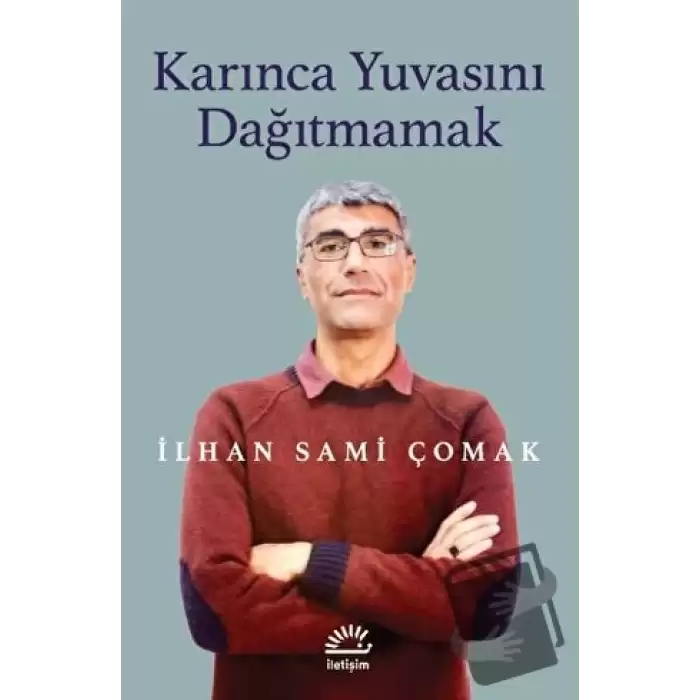 Karınca Yuvasını Dağıtmamak