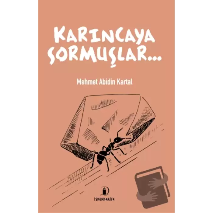 Karıncaya Sormuşlar...