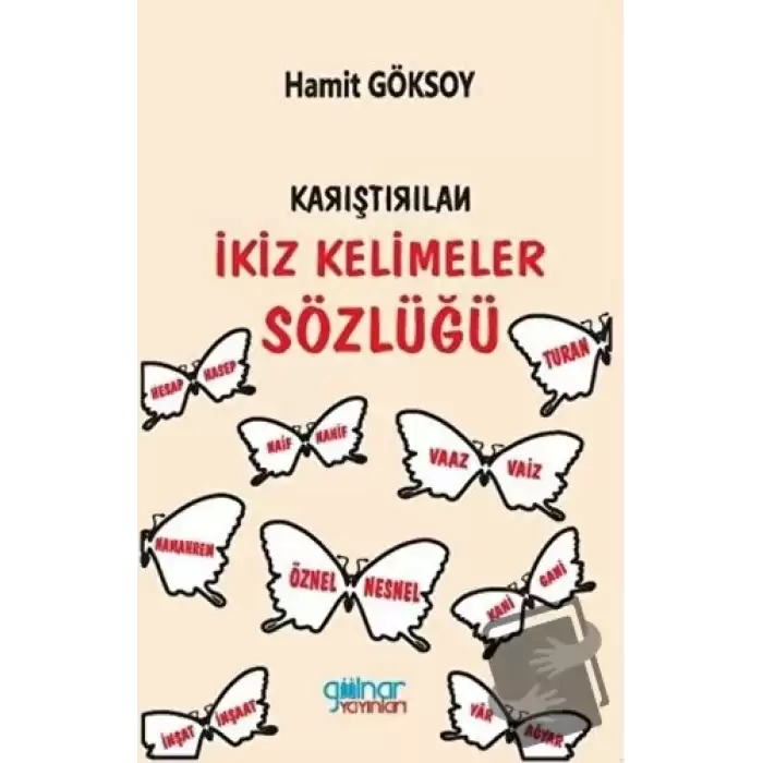 Karıştırılan İkiz Kelimeler Sözlüğü