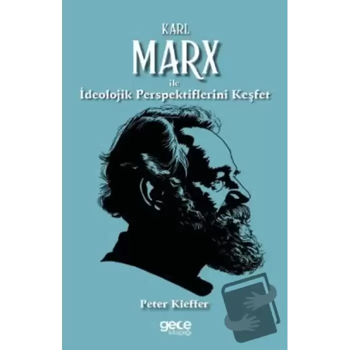 Karl Marx ile İdeolojik Perspektiflerini Keşfet