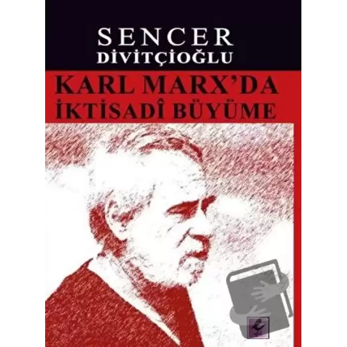 Karl Marx’da İktisadi Büyüme