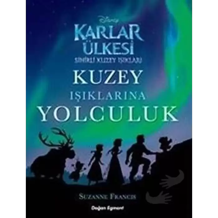 Karlar Ülkesi Kuzey Işıklarına Yolculuk