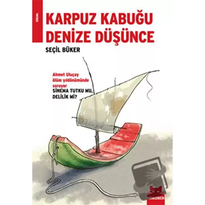 Karpuz Kabuğu Denize Düşünce