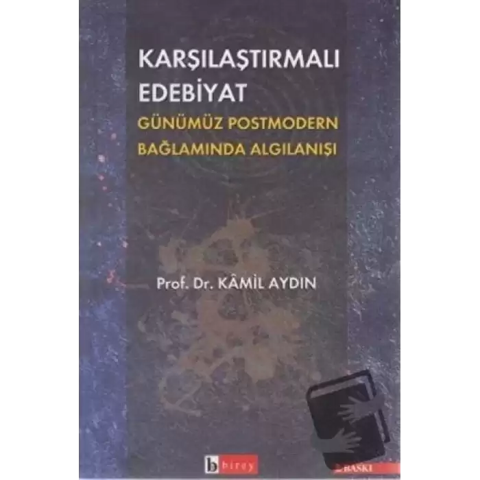 Karşılaştırmalı Edebiyat Günümüz Postmodern Bağlamda Algılanışı