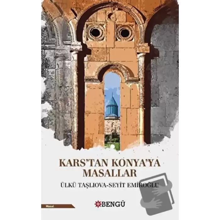 Kars’tan Konya’ya Masallar